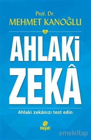 Ahlaki Zeka, Mehmet Kanoğlu