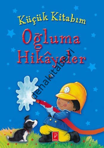 Küçük Kitabım : Oğluma Hikayeler, Pena Yayınları