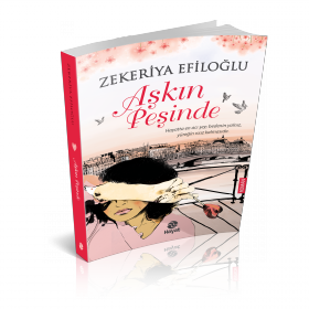 Aşkın Peşinde,  Zekeriya Efiloğlu