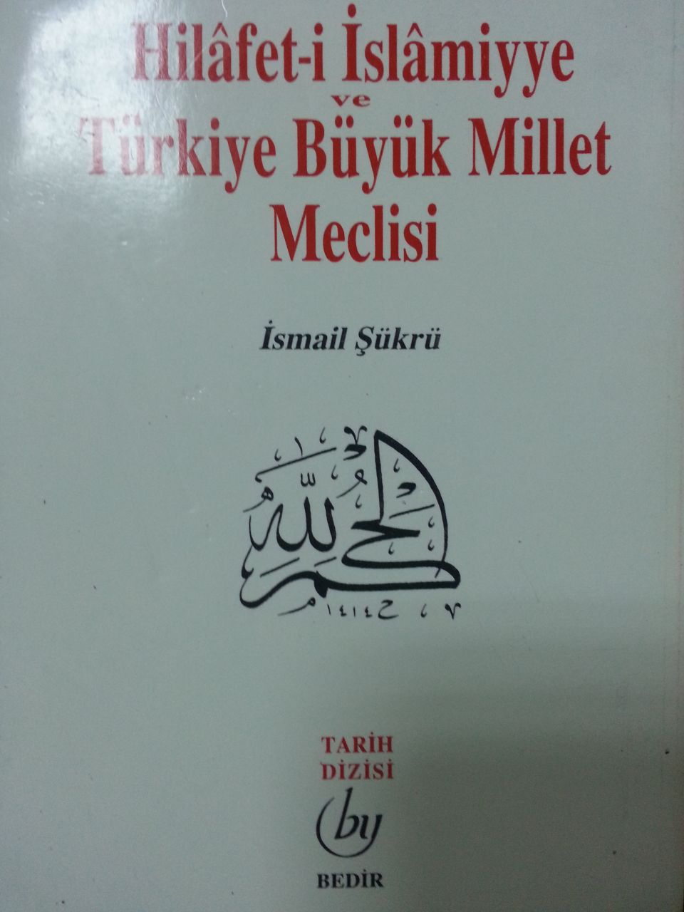 Hilafet-i İslamiyye ve Türkiye Büyük Millet Meclisi