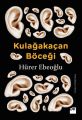 Kulağakaçan Böceği, Hürer Ebeoğlu