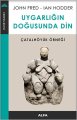 Uygarlığın Doğusunda Din, John Fred