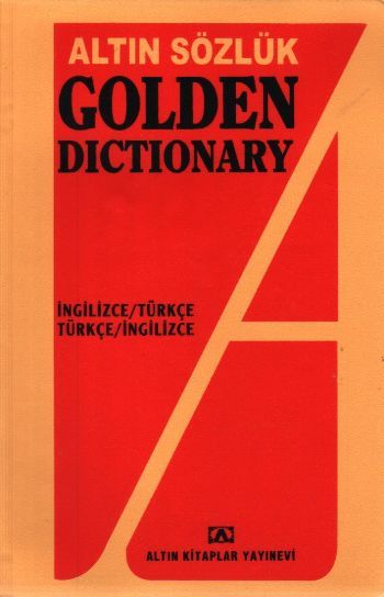 Altın Sözlük Golden Dictionary İngilizce - Türkçe Türkçe - İngilizce, Necmettin Arıkan, Altın Kitaplar