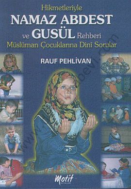 Namaz Abdest ve Gusül - Rauf Pehlivan