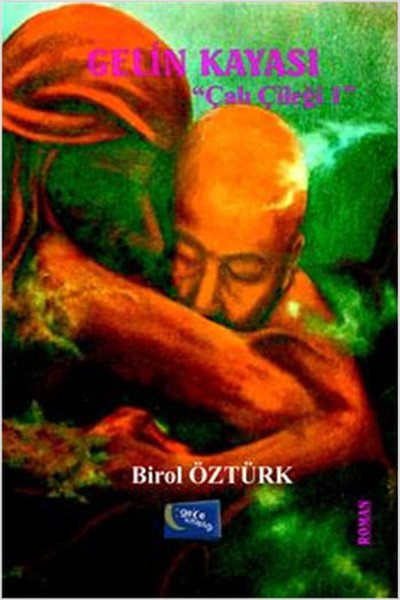 Gelin Kayası Çalı Çileği 1, Birol Öztürk