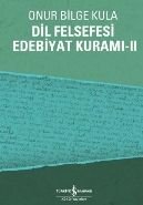 Dil Felsefesi Edebiyat Kuramı - 2, Onur Bilge Kula