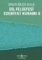Dil Felsefesi Edebiyat Kuramı - 2, Onur Bilge Kula