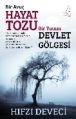 Bir Avuç Hayat Tozu Bir Tutam Devlet Gölgesi, Hıfzı Deveci