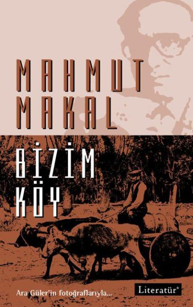 Bizim Köy, Mahmut Makal