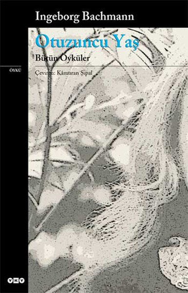 Otuzuncu Yaş, Ingeborg Bachmann