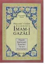 İmam-ı Gazali Hayatı, Şaysiyeti, Eserleri, Tesiri, Hizmetleri