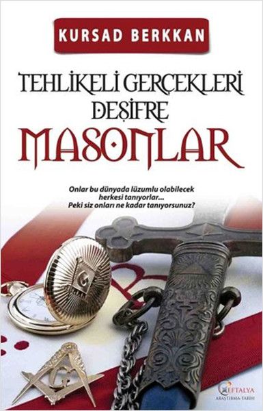 Masonlar  Tehlikeli Gerçekleri Deşifre, Kürşad Berkkan