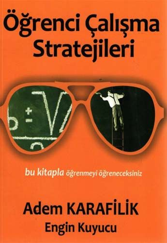 Öğrenci Çalışma Stratejileri / Öğrenmenin İlkeleri 3, Adem Karafilik, Engin Kuyucu