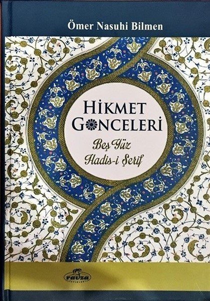 Hikmet Goncaları (500 Hadis-i Şerif), Ömer Nasuhi Bilmen