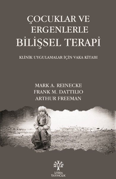 Çocuklar ve Ergenlerle Bilişsel Terapi, Arthur Freeman