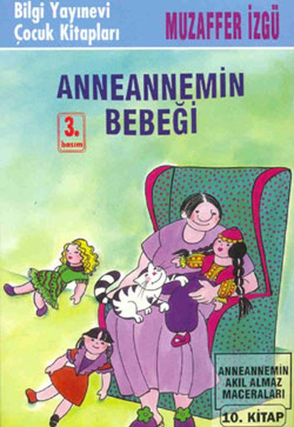 Anneannemin Bebeği Anneannemin Akıl Almaz Maceraları 10. Kitap, Muzaffer İzgü