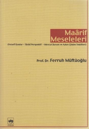 Maarif Meseleleri, Ferruh Müftüoğlu