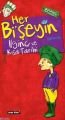 HER BİŞEYİN İLGİNÇ VE KISA TARİHİ
