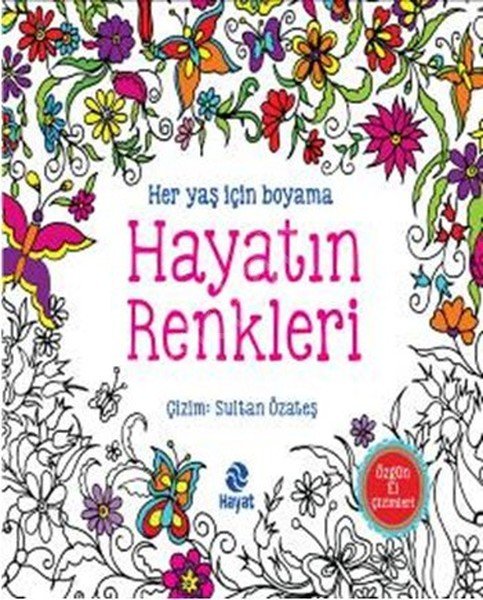 Hayatın Renkleri (Her Yaş İçin Boyama), Hayat