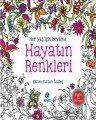Hayatın Renkleri (Her Yaş İçin Boyama), Hayat