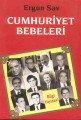 Cumhuriyet Bebeleri, Ergun Sav