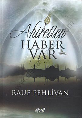 Ahiretten Haber Var - Rauf Pehlivan