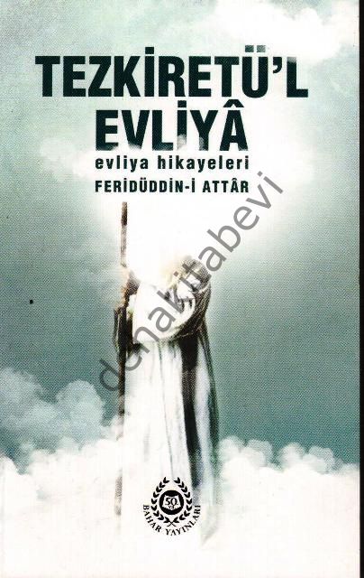 Tezkiretül Evliya, Evliya Hikayeleri, Feridüddin Attar