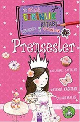 Mini Etkinlik Kitabı Eğlence ve Oyunlar Prensesler - Andrea Pinnington