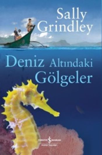 Deniz Altındaki Gölgeler, Sally Grindley, İş Bankası