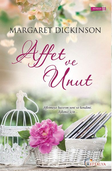 Affet ve Unut, Margaret Dickinson, Eftalya Yayınları