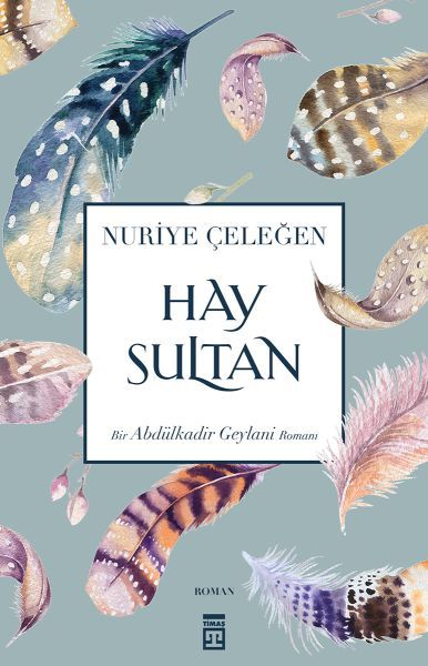Hay Sultan, Nuriye Çeleğen