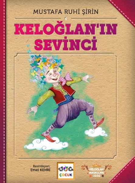 Keloğlanın Sevinci (Ciltli), Mustafa Ruhi Şirin