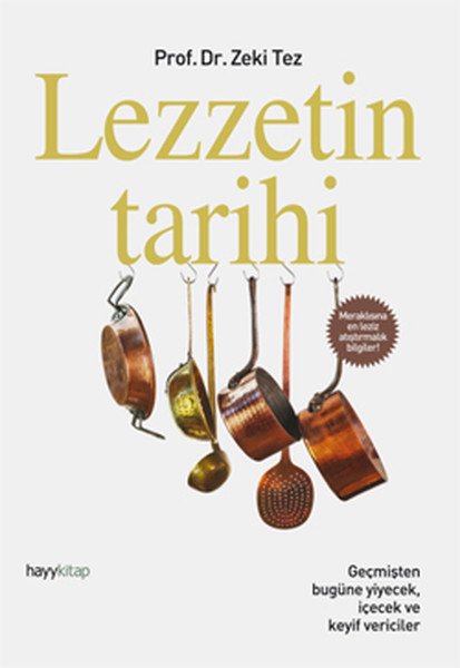 Lezzetin Tarihi, Zeki Tez