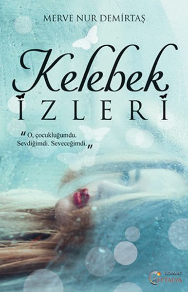 Kelebek İzleri, Merve Nur Demirtaş, Eftalya Yayınları