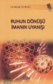 Ruhun Dönüşü İmanın Uyanışı