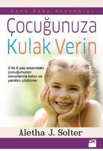 Çocuğunuza Kulak Verin, Aletha J. Solter, Doğan Kitap