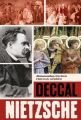 Deccal, Friedrich Wilhelm Nietzsche