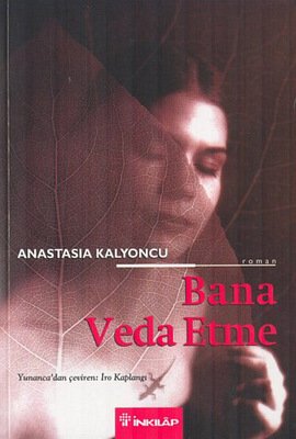 Bana Veda Etme, Anastasia Kalyoncu