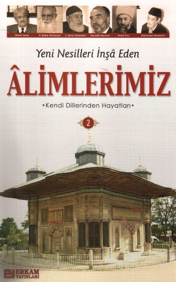 Yeni Nesilleri İnşa Eden Alimlerimiz 2, Erkam Yayınları