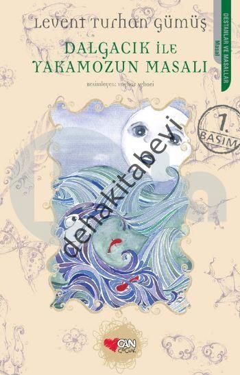 DALGACIK İLE YAKAMOZUN MASALI, Levent Turhan Gümüş