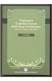 Toplumun Temelini Sarsan Belli Başlı Problemler