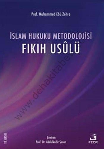 İslam Hukuku Metodolojisi Fıkıh Usûlü , Muhammed Ebu Zehra