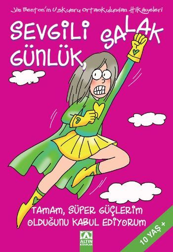 Sevgili Salak Günlük  11; Tamam, Süper Güçlerim Olduğunu Kabul Ediyorum - Jim Benton