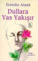 Dullara Yas Yakışır, Erendiz Atasü