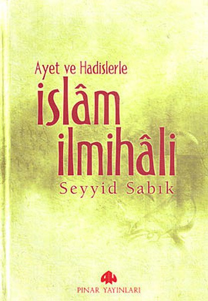 Ayet ve Hadislerle İslam İlmihali, Seyyid Sabık, Pınar Yayınları