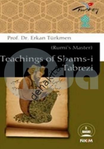 Teachings of Shams-i Tabrezi, Erkan Türkmen