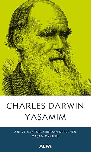Yaşamım, Charles Darwin