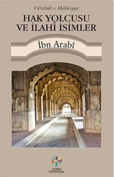 Hak Yolcusu ve İlahi İsimler, Muhyiddin İbn Arabi