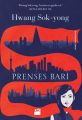 Prenses Bari, Hwang Sok Yong