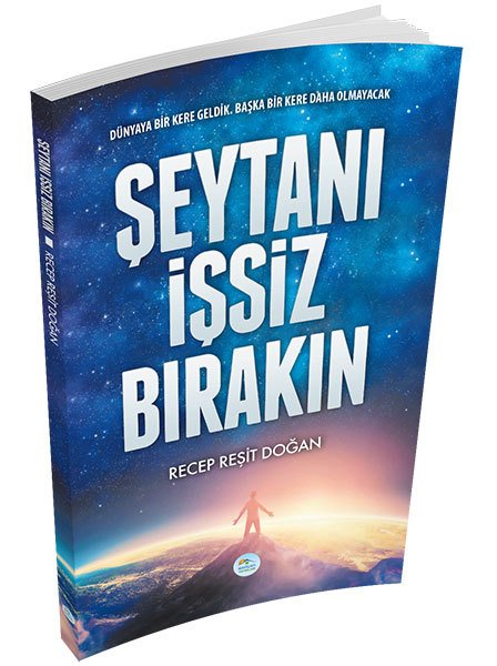 Şeytanı İşsiz Bırakın, Recep Reşit Doğan, Mavi Çatı Yayınları